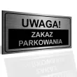 xx tabliczka informacyjna uwaga zakaz parkowania