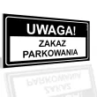 xx tabliczka informacyjna uwaga zakaz parkowania
